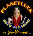 Planetluck Casino - NO Download - 3D graphics, 3D Sound, TONS of games to choose from. Online since 1996!
